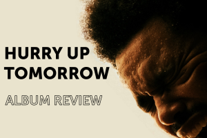 Album Review: The Weeknd's Hurry Up Tomorrow